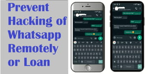 Prevent Hacking of Whatsapp Remotely or Loan